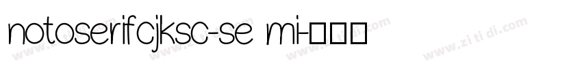 notoserifcjksc-se mi字体转换